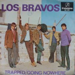 Los Bravos : Trapped - Going Nowhere
